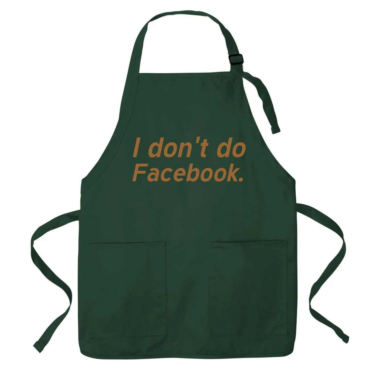 I don't do
Facebook. Apron