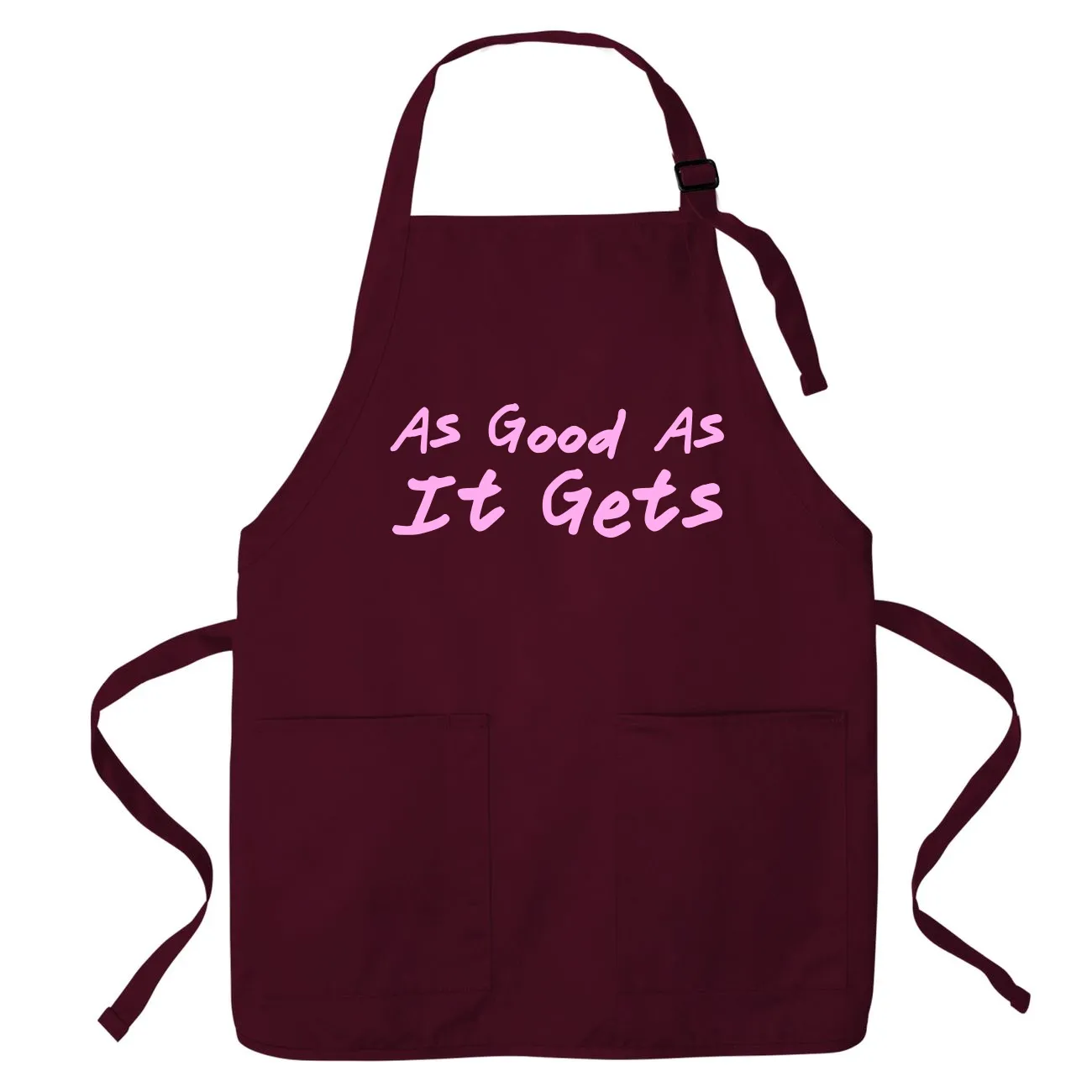 As Good As
It Gets Apron