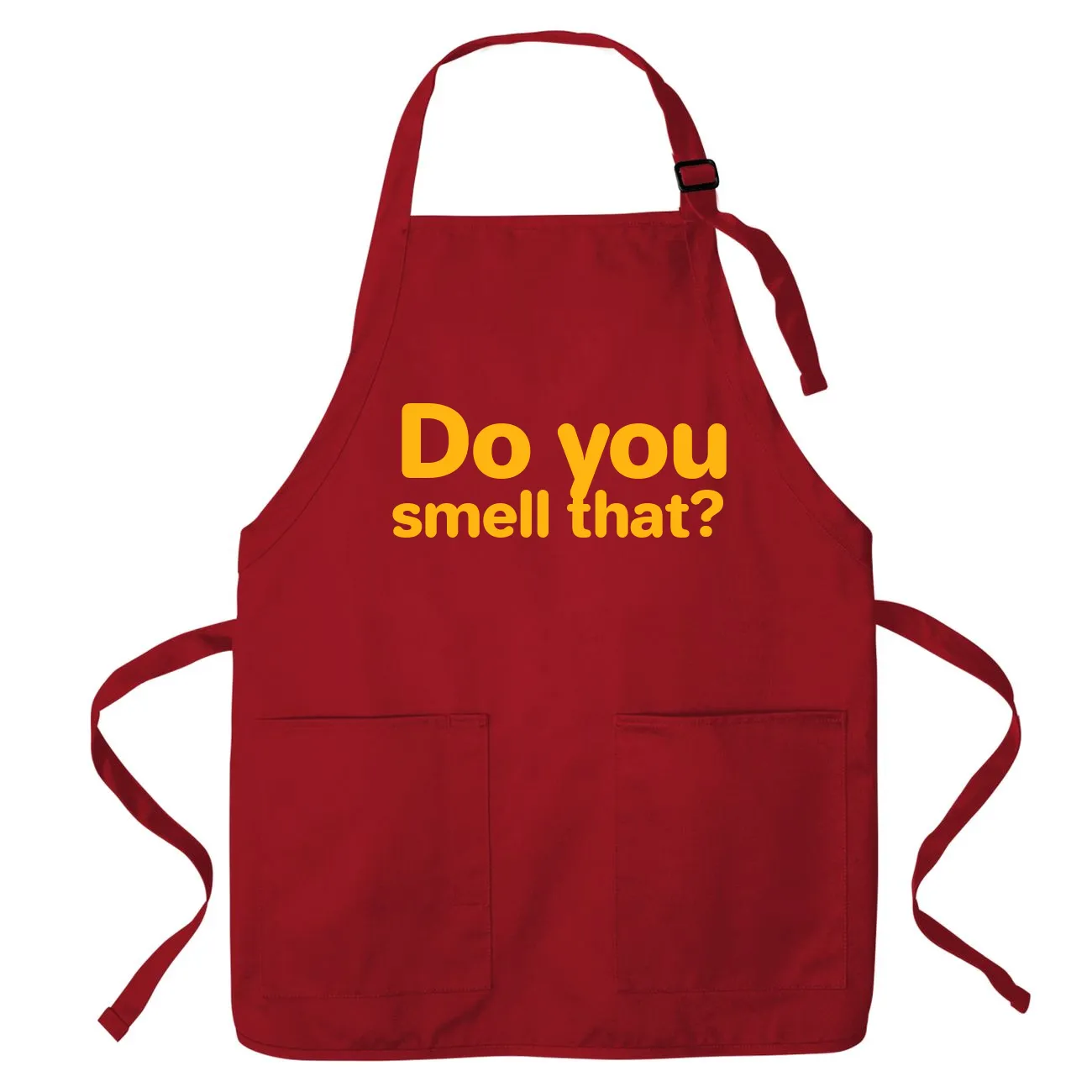 Do you
smell that? Apron