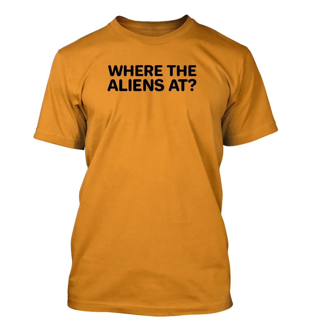 WHERE THE
ALIENS AT? Unisex T-Shirt