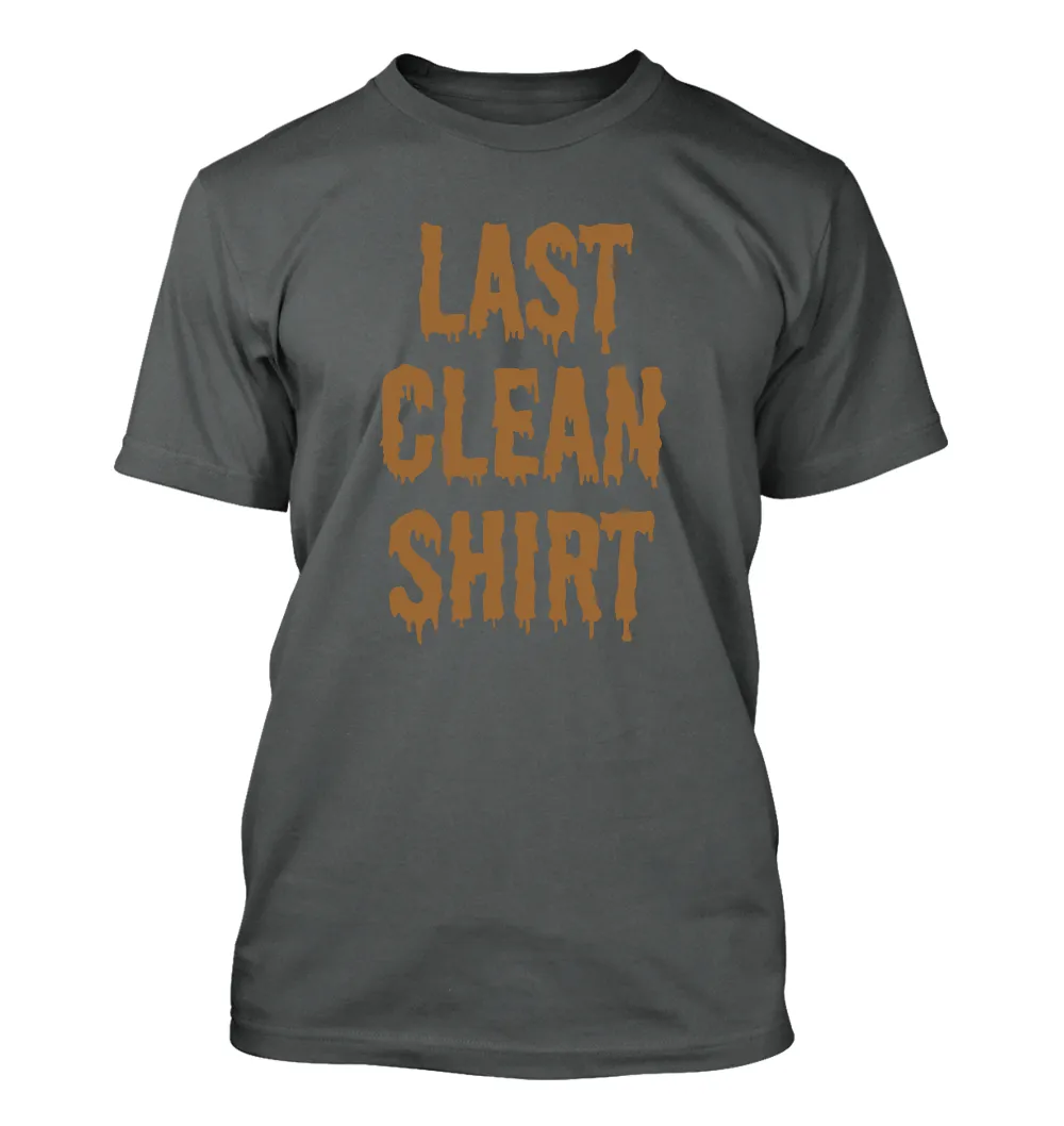 Last
Clean
Shirt Unisex T-Shirt