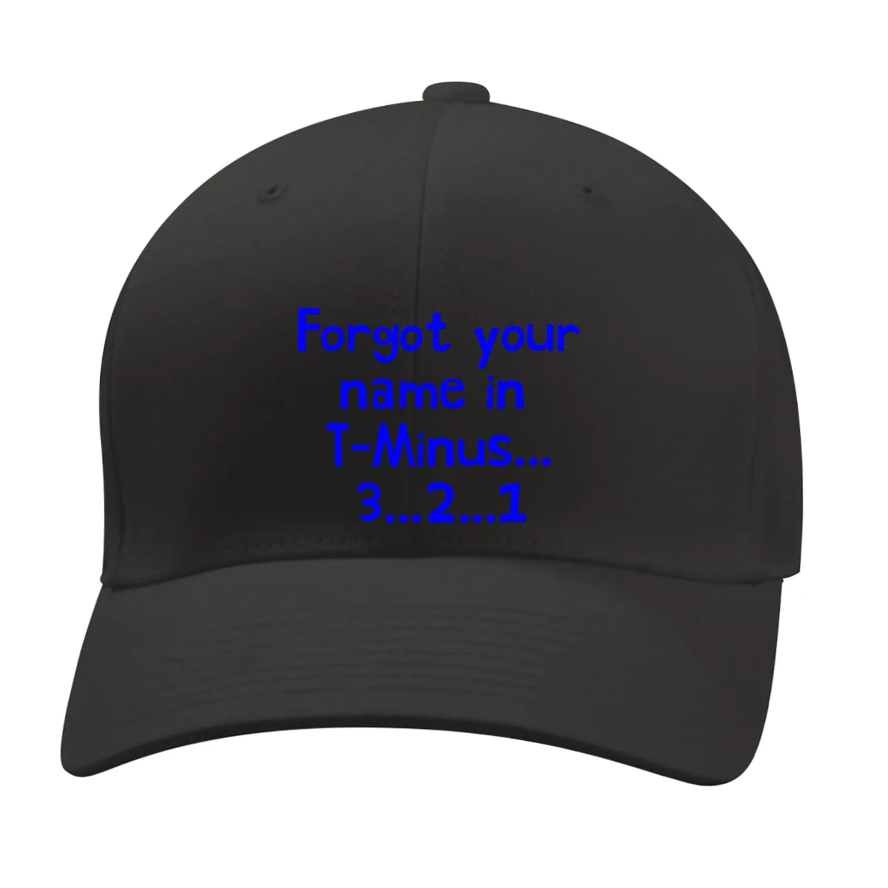 Forgot your
name in 
T-Minus...
3...2...1 Fitted Mid Profile Hat
