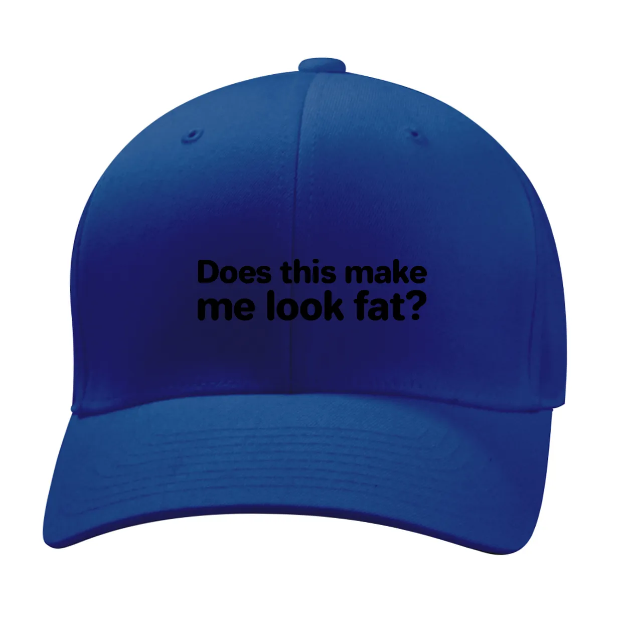 Does this make
me look fat? Fitted Mid Profile Hat