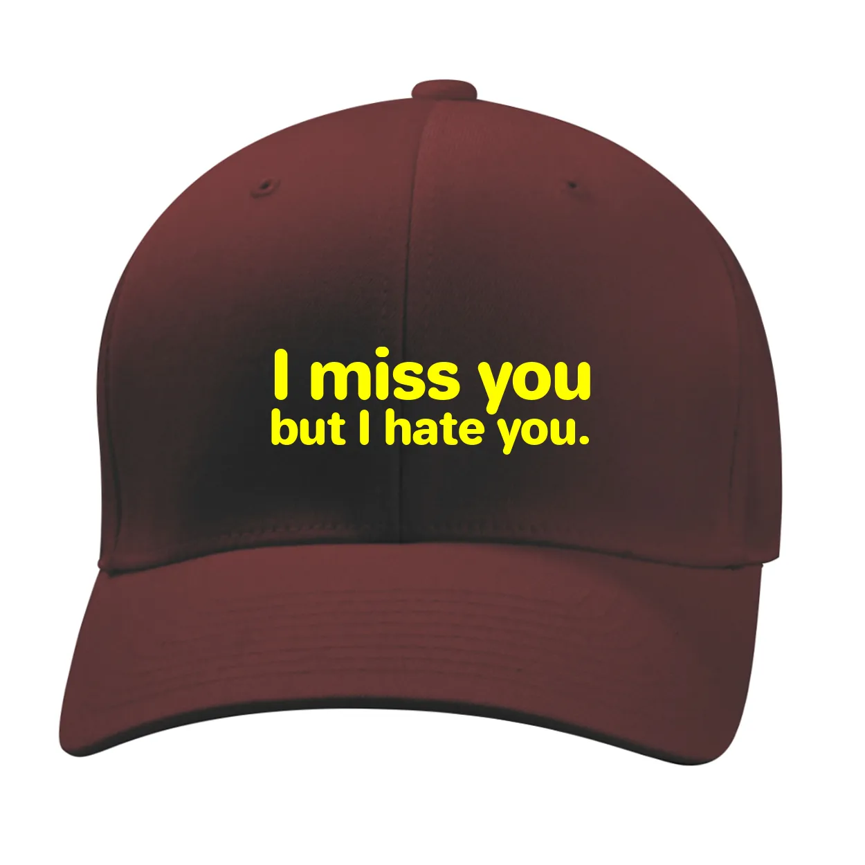 I miss you
but I hate you. Fitted Mid Profile Hat