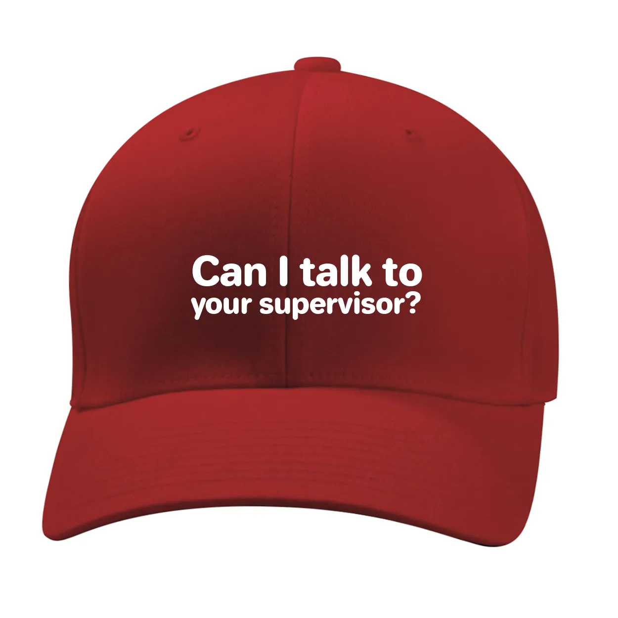 Can I talk to
your supervisor? Fitted Mid Profile Hat