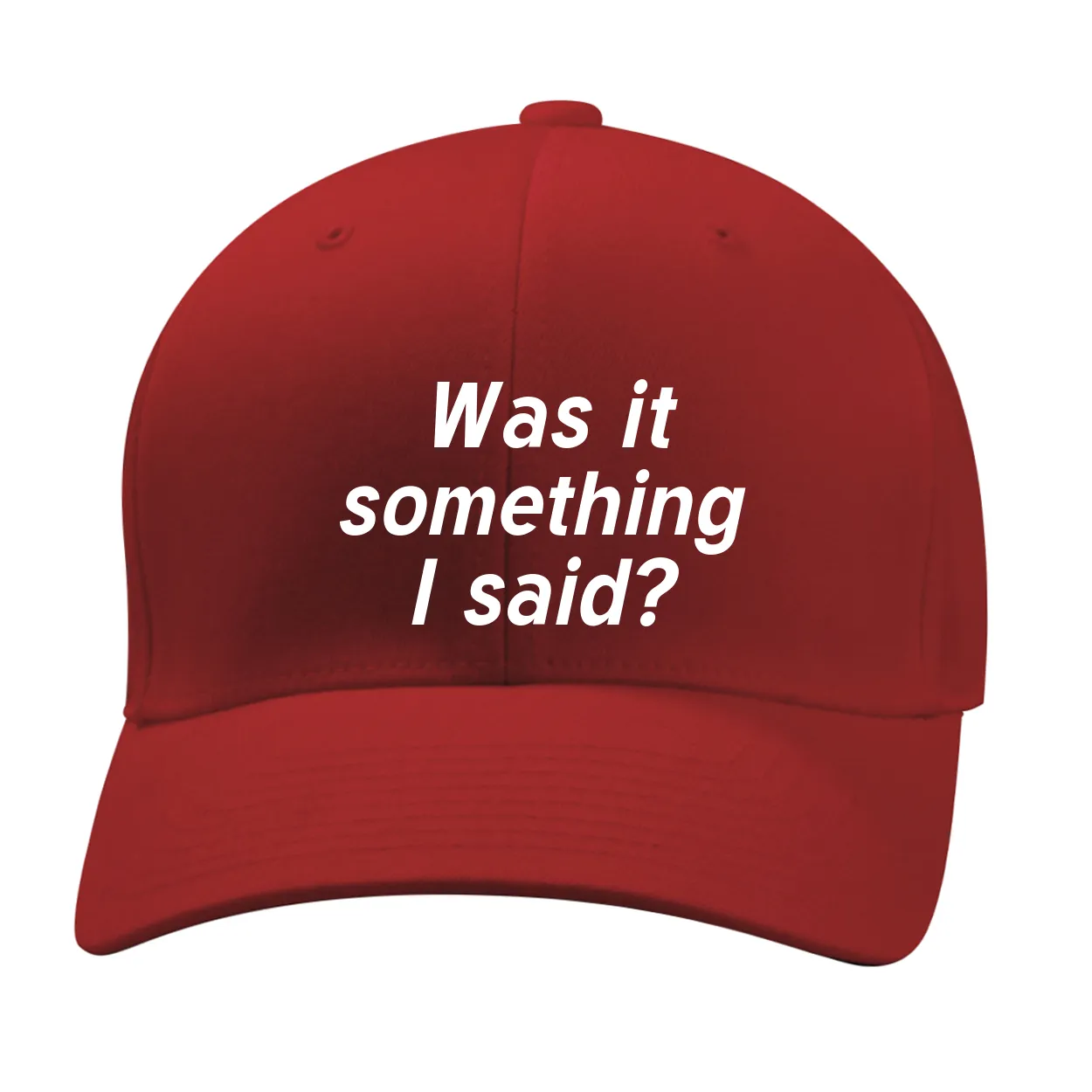 Was it
something
I said? Fitted Mid Profile Hat