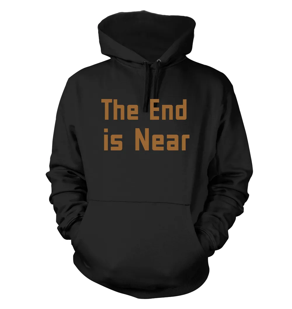 The End
is Near Unisex Hoodie