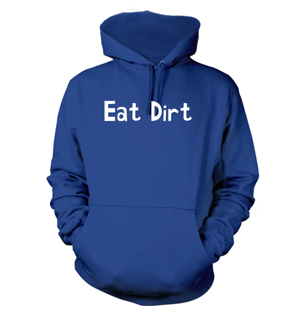 Eat Dirt Unisex Hoodie