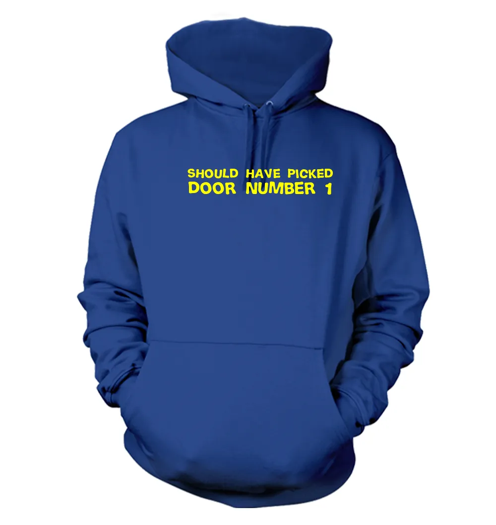 should have picked
door number 1 Unisex Hoodie