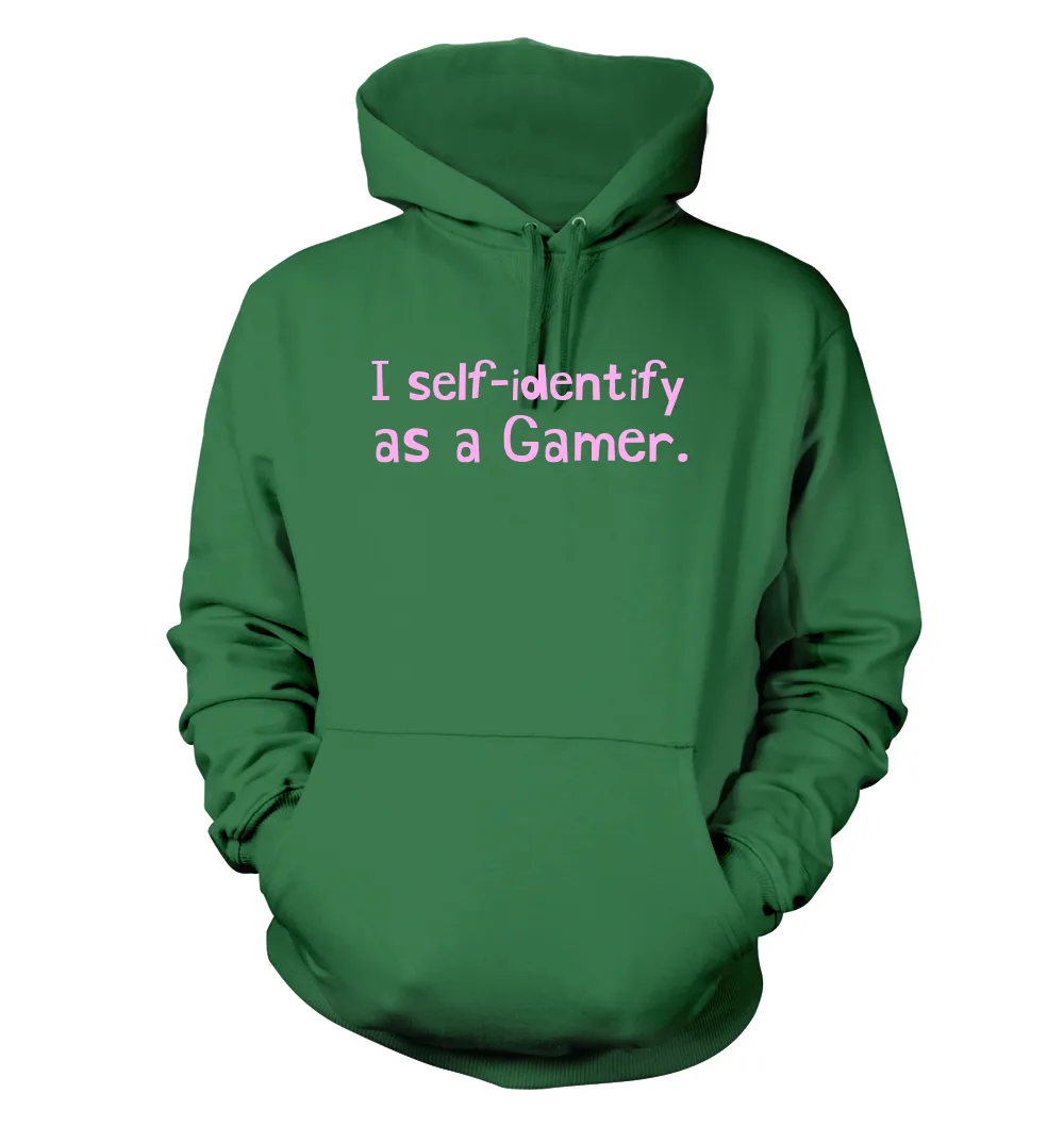 I self-identify
as a Gamer. Unisex Hoodie