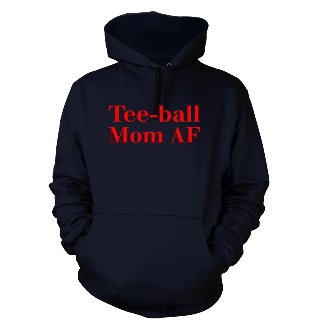 Tee-ball
Mom AF Unisex Hoodie