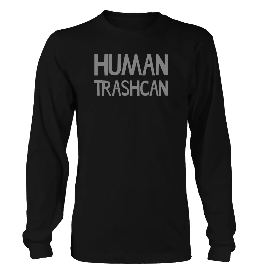 HUMAN
TRASHCAN Unisex Long Sleeve Shirt