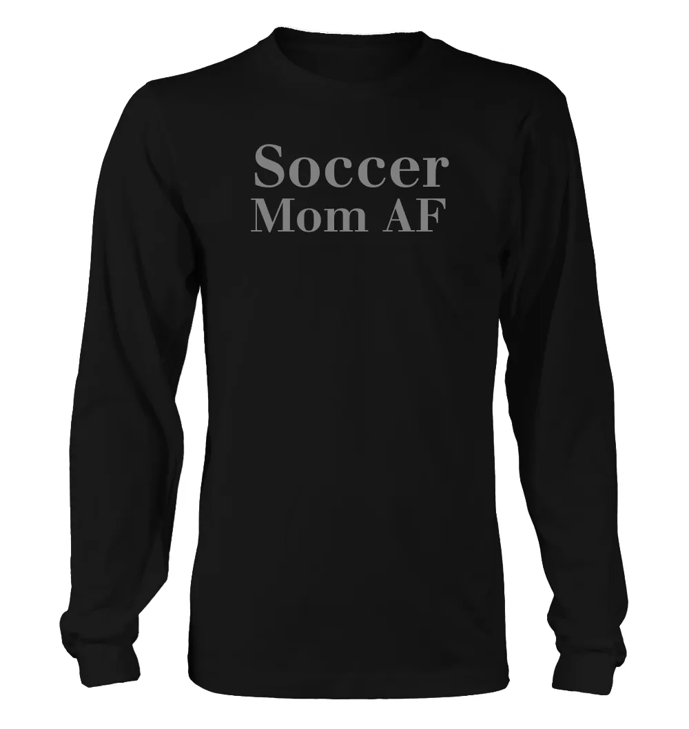 Soccer
Mom AF Unisex Long Sleeve Shirt