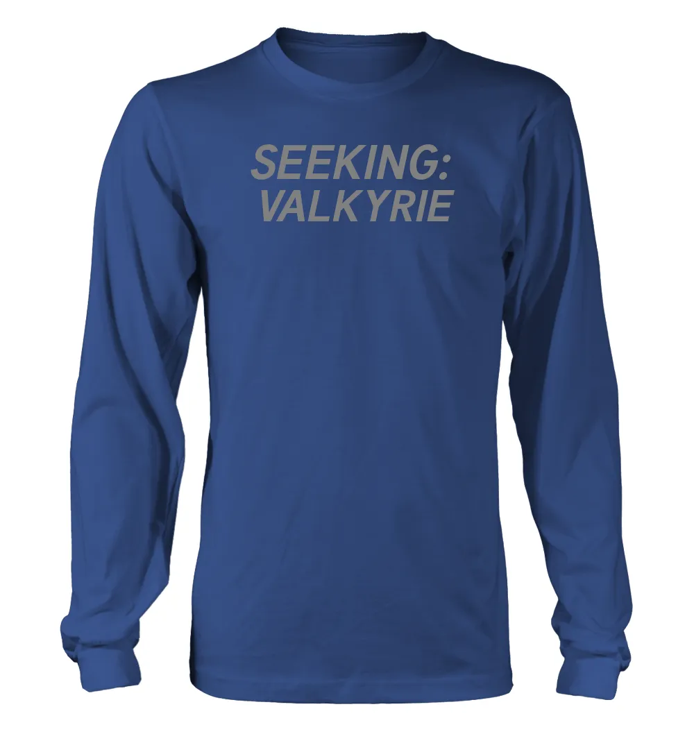 SEEKING:
VALKYRIE Unisex Long Sleeve Shirt