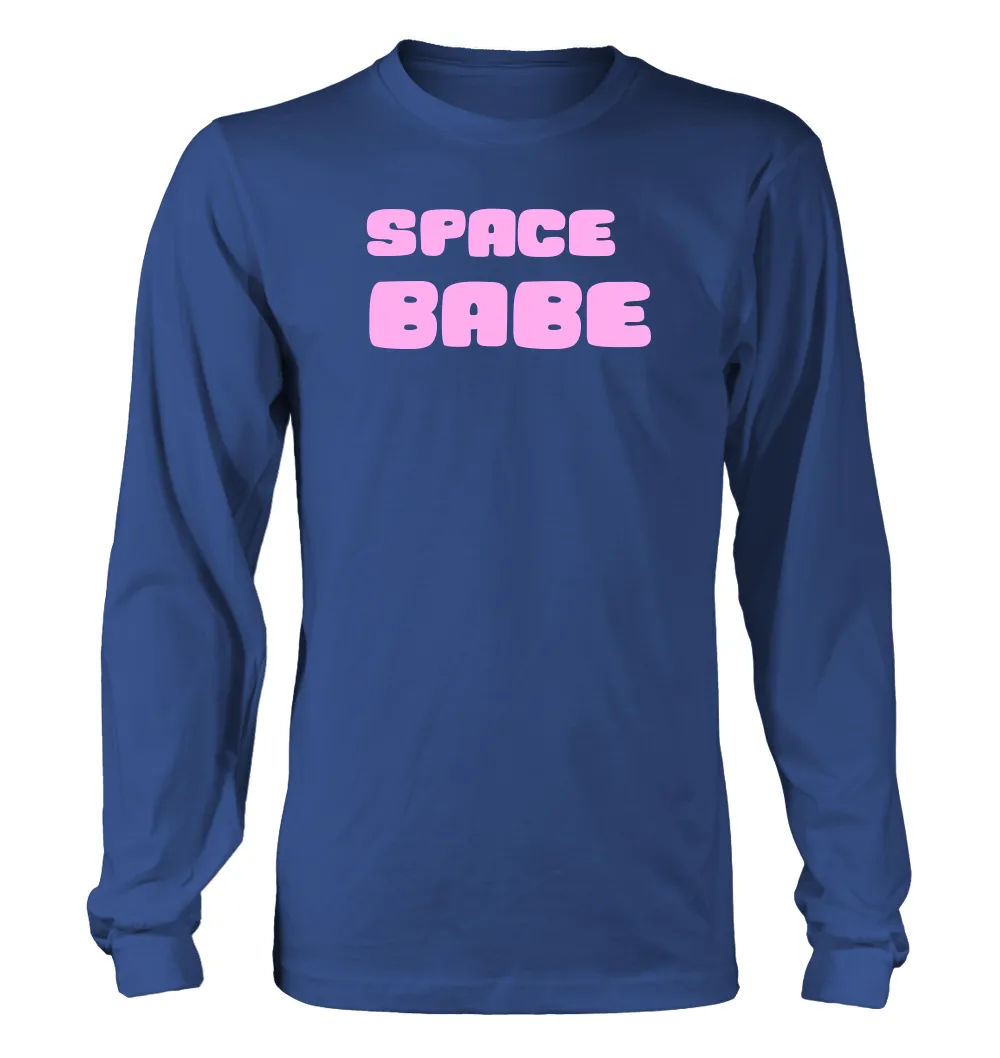 Space 
Babe Unisex Long Sleeve Shirt