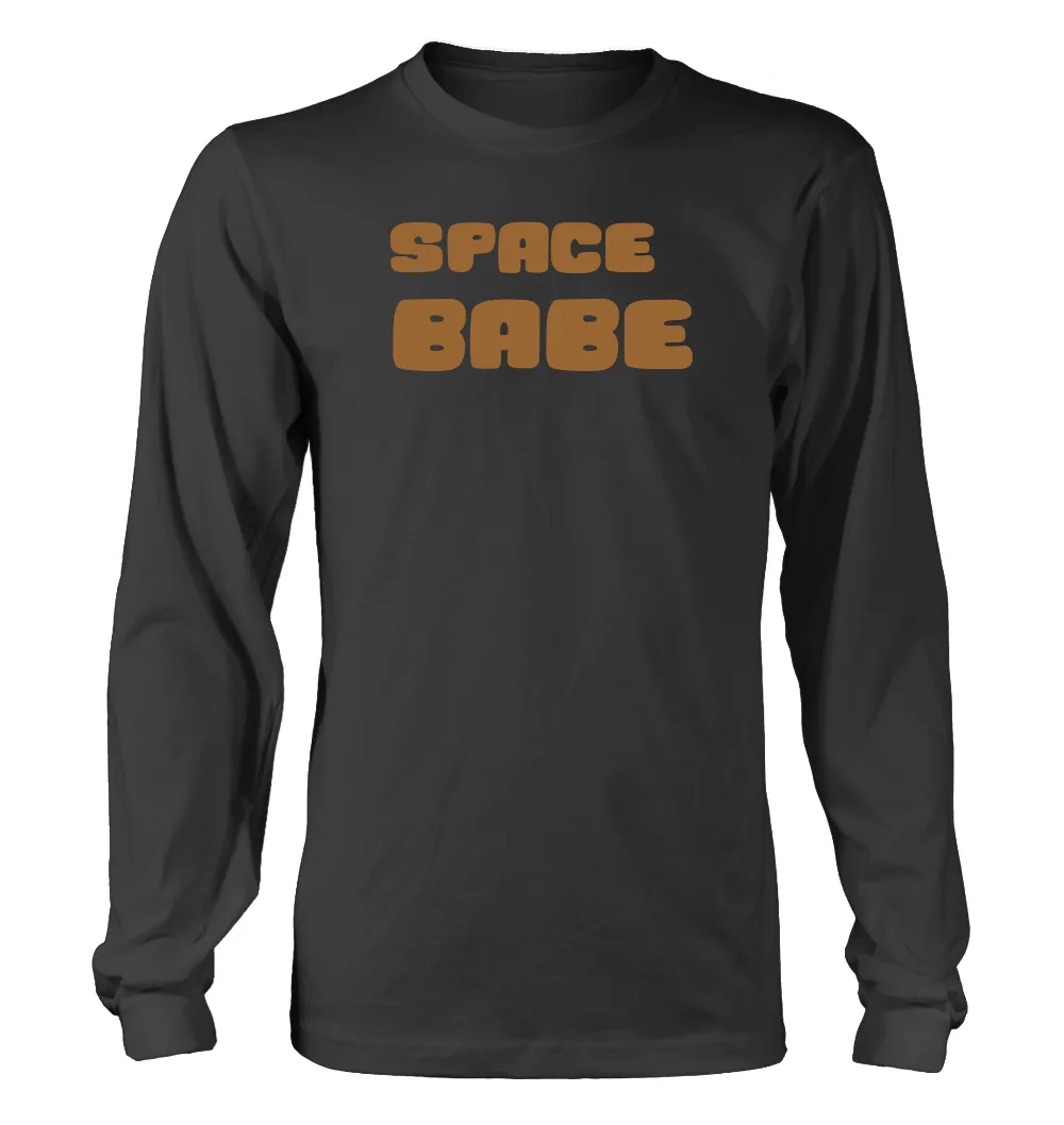 Space 
Babe Unisex Long Sleeve Shirt