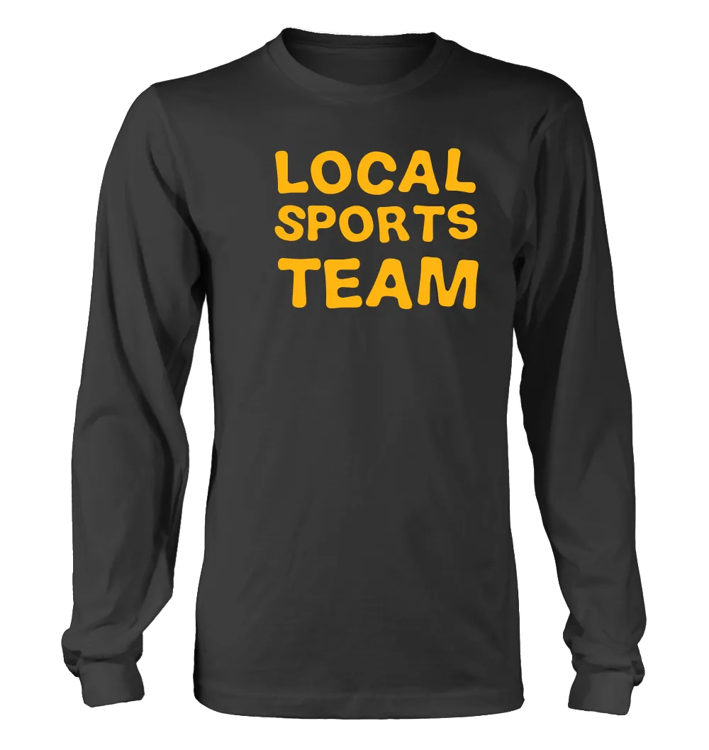 Local
Sports
Team Unisex Long Sleeve Shirt