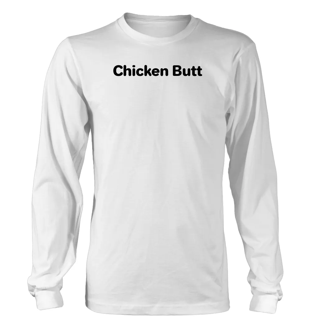 Chicken Butt Unisex Long Sleeve Shirt