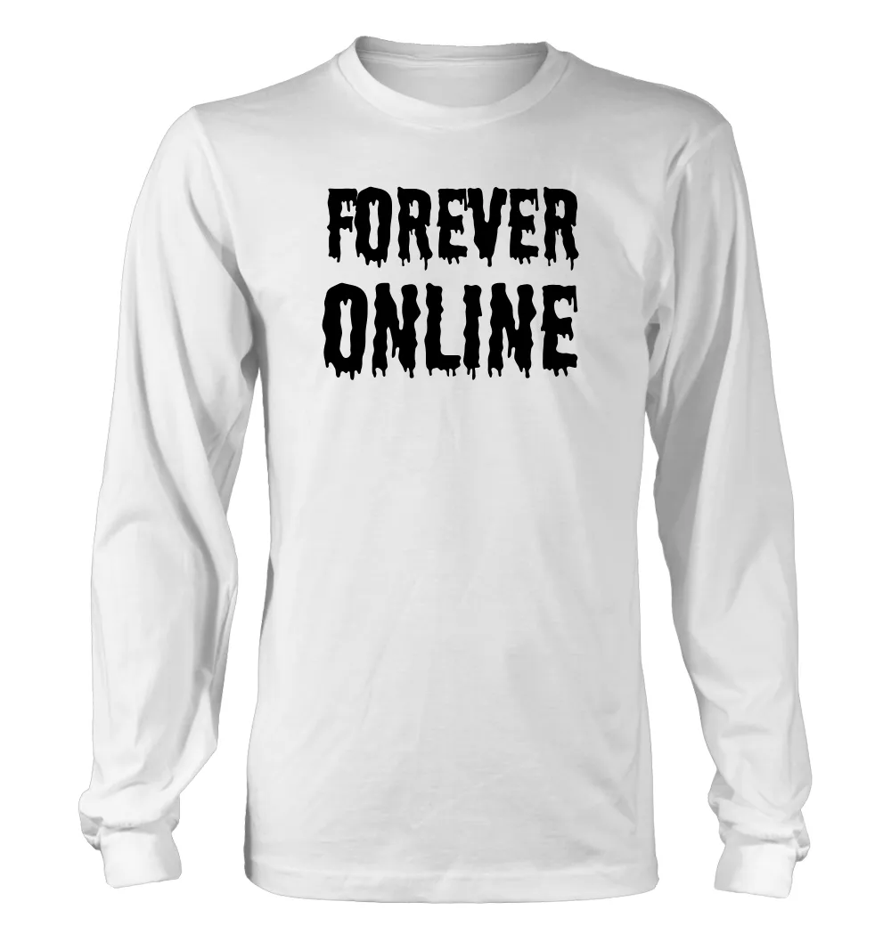 Forever
Online Unisex Long Sleeve Shirt