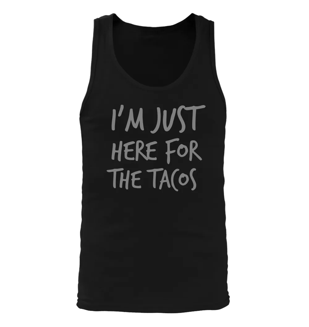 I'm Just
Here for
the Tacos Men's Tank Top