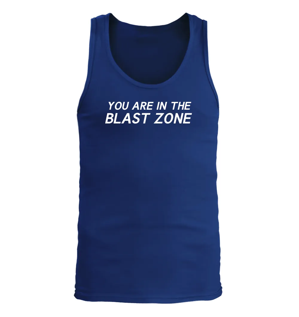 YOU ARE IN THE
BLAST ZONE Men's Tank Top