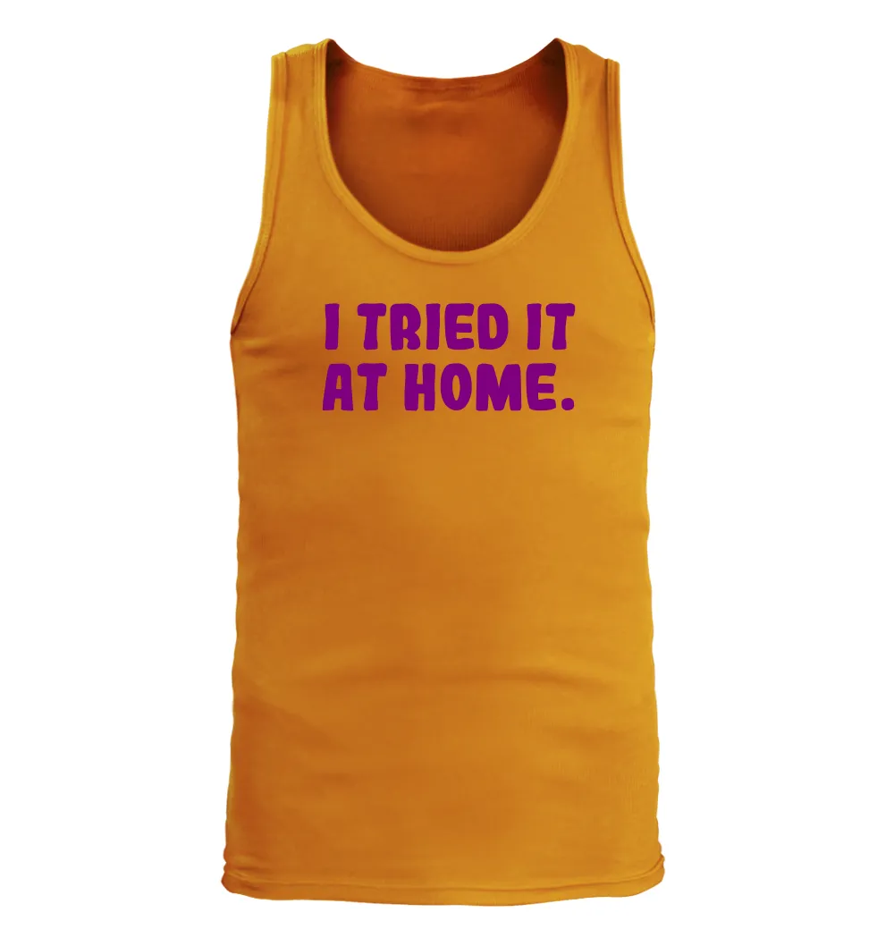 I tried it
at home. Men's Tank Top