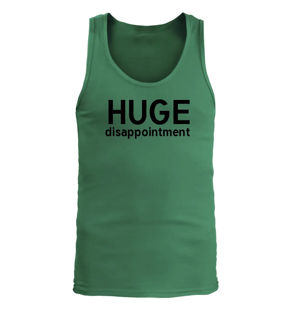 HUGE
disappointment Men's Tank Top