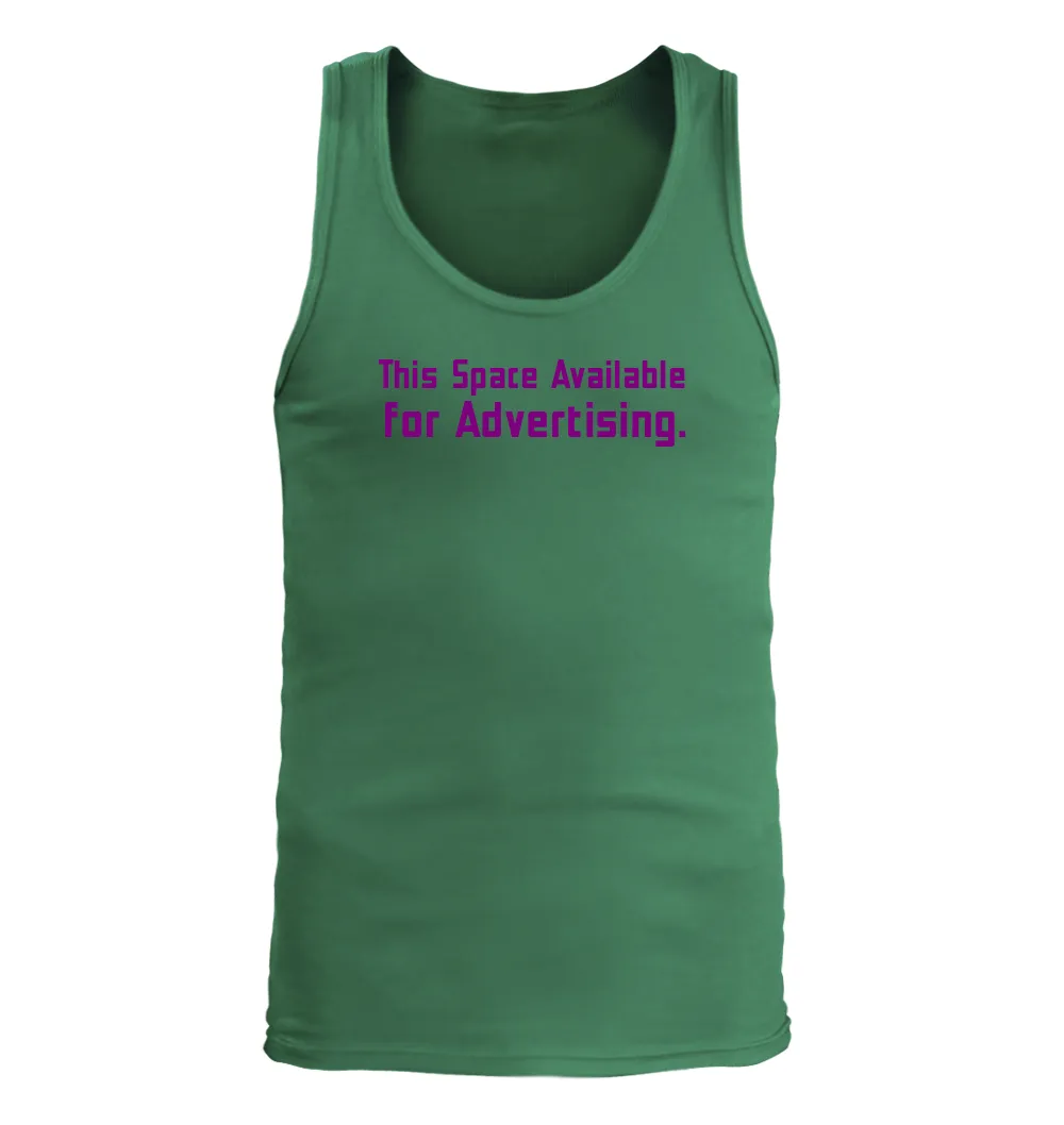 This Space Available
for Advertising. Men's Tank Top