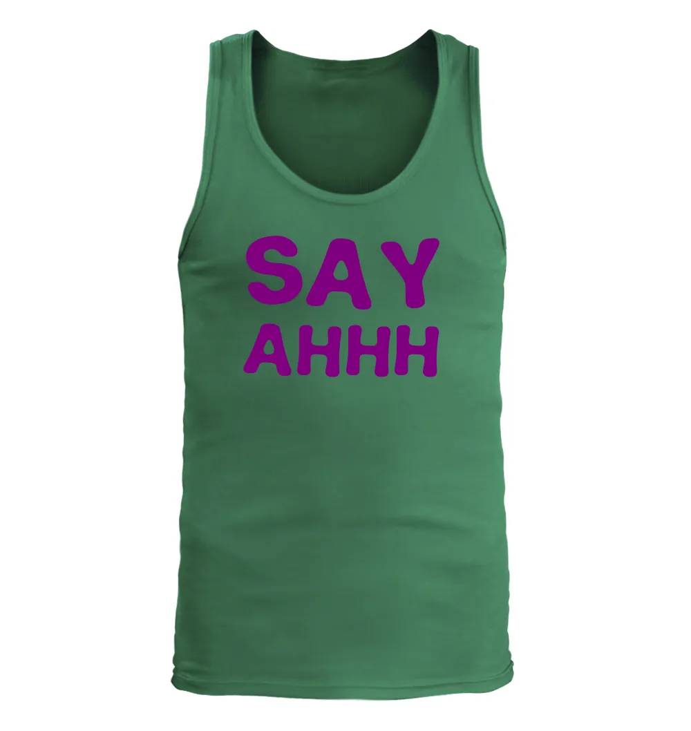 say
ahhh Men's Tank Top