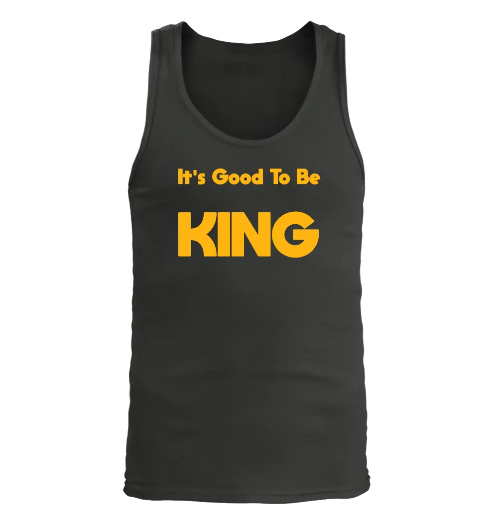 It's Good To Be
KING Men's Tank Top