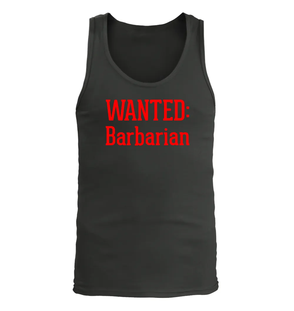 WANTED:
Barbarian Men's Tank Top