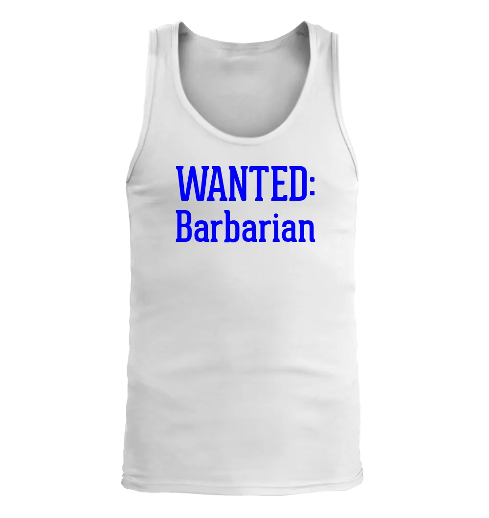WANTED:
Barbarian Men's Tank Top