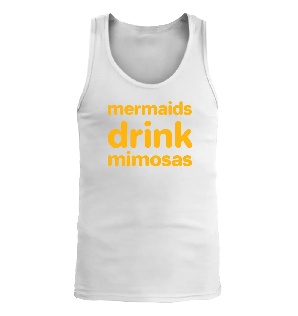 mermaids
drink
mimosas Men's Tank Top