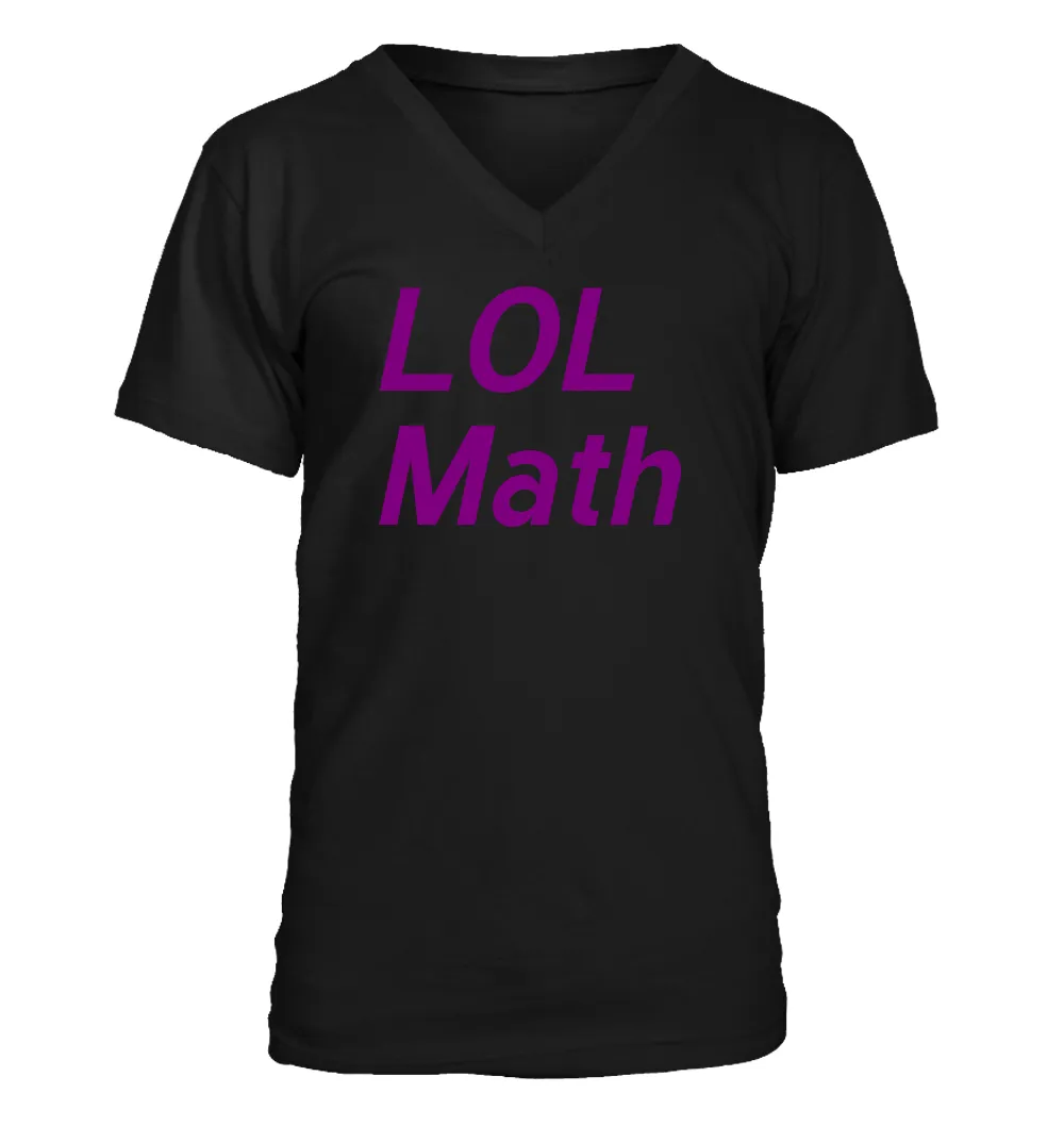 LOL 
Math Men's V-Neck T-Shirt