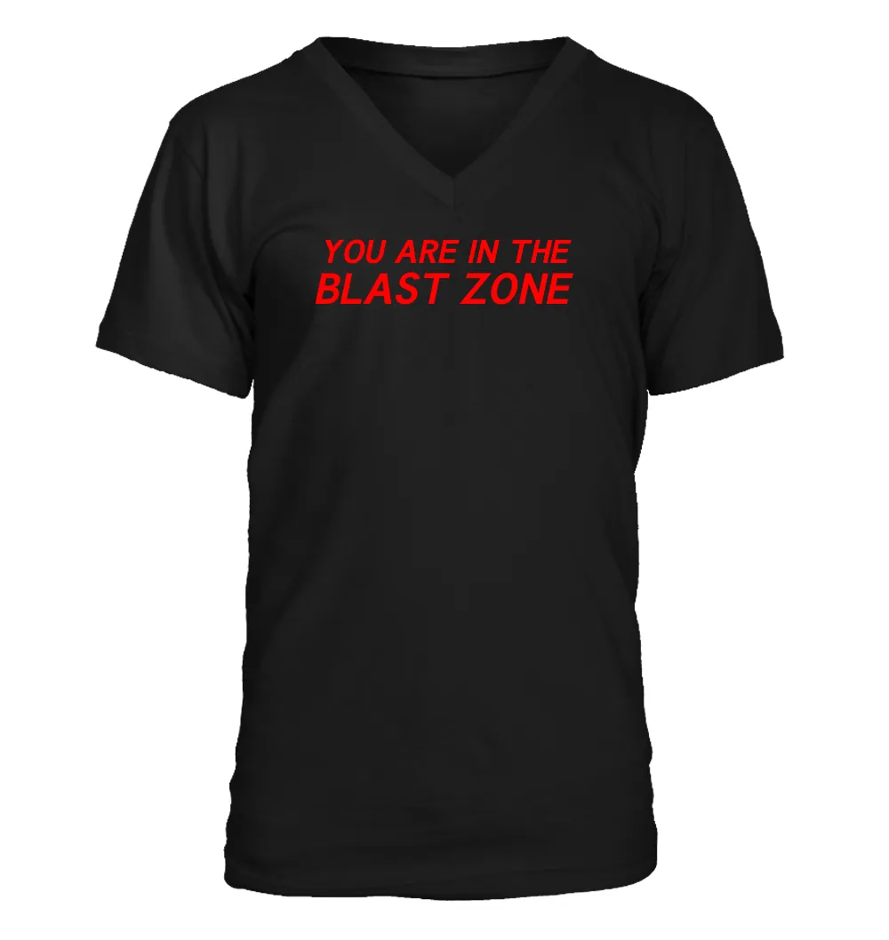 YOU ARE IN THE
BLAST ZONE Men's V-Neck T-Shirt
