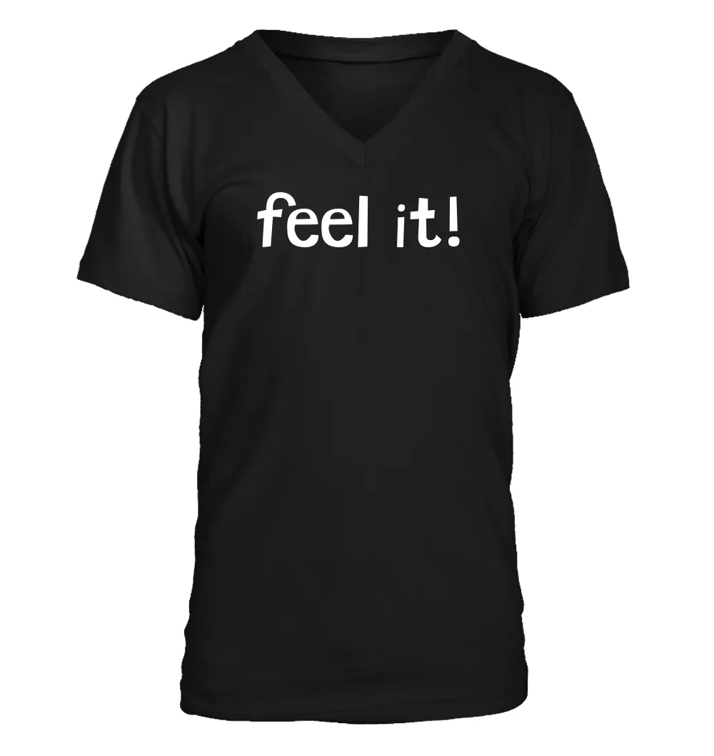 feel it! Men's V-Neck T-Shirt
