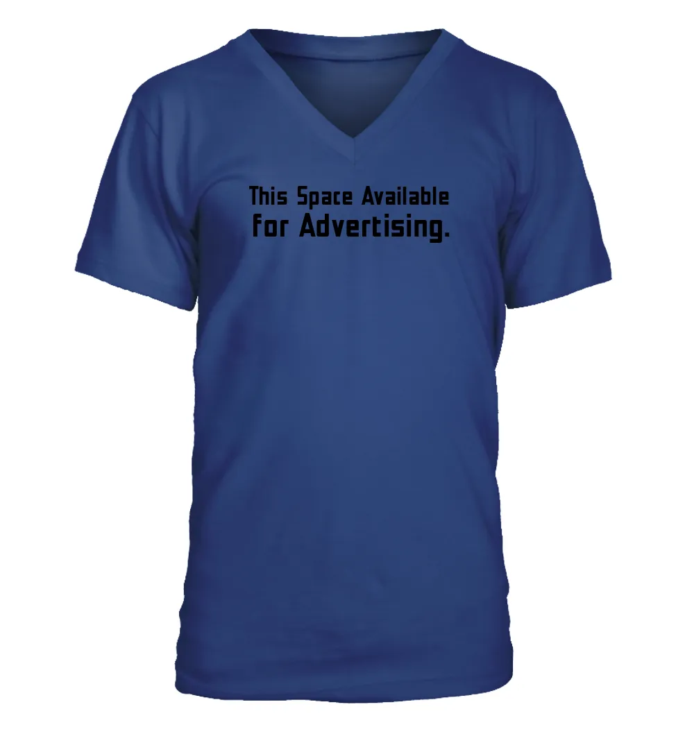 This Space Available
for Advertising. Men's V-Neck T-Shirt