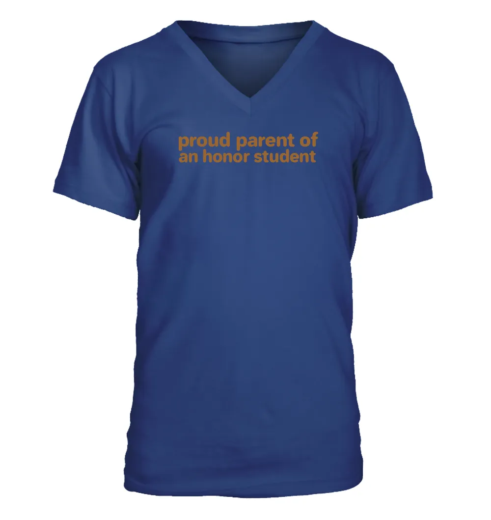 proud parent of
an honor student Men's V-Neck T-Shirt