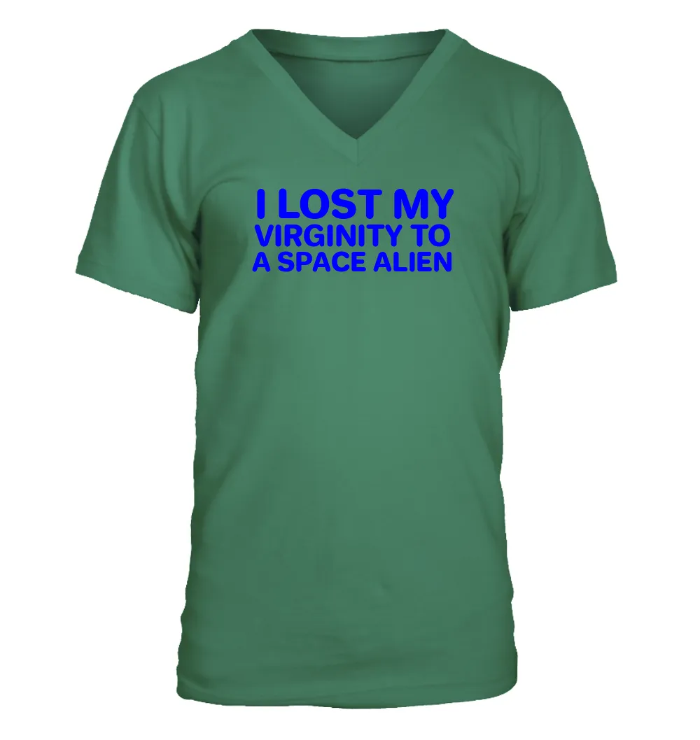 I LOST MY
VIRGINITY TO
A SPACE ALIEN Men's V-Neck T-Shirt