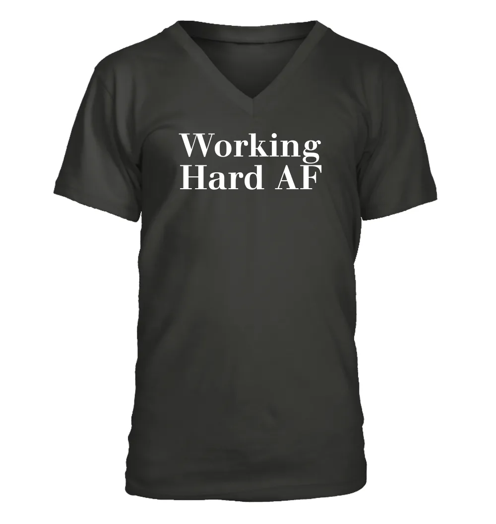 Working
Hard AF Men's V-Neck T-Shirt