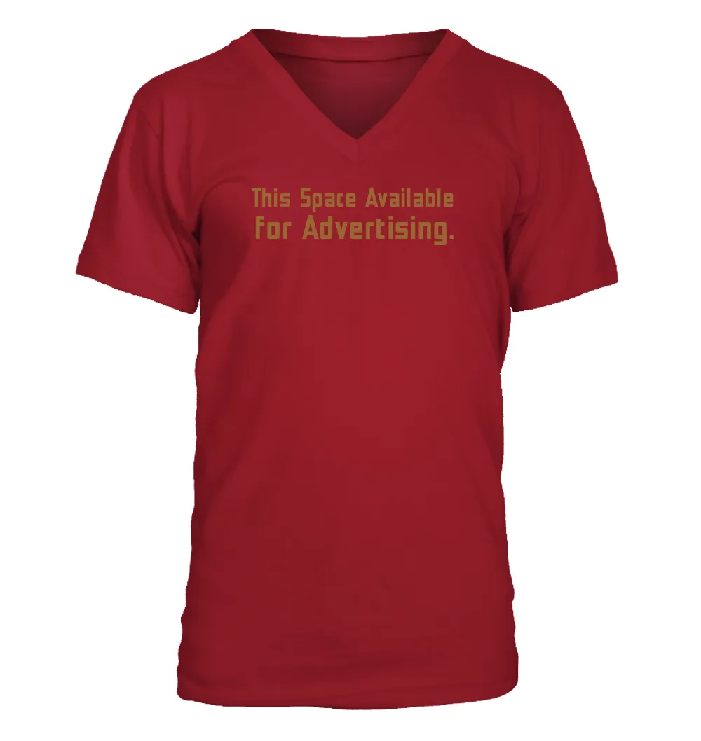 This Space Available
for Advertising. Men's V-Neck T-Shirt