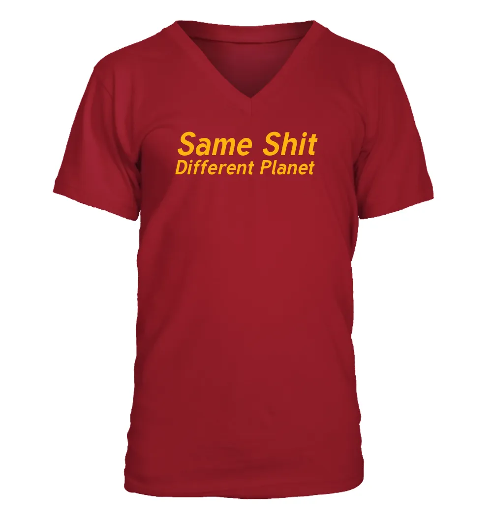 Same Shit
Different Planet Men's V-Neck T-Shirt