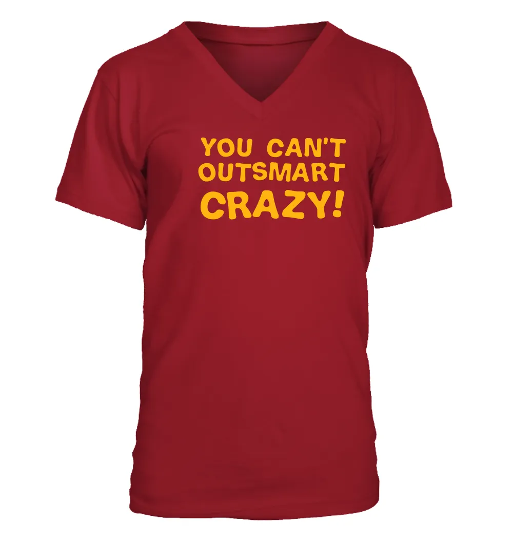 You can't
outsmart
crazy! Men's V-Neck T-Shirt