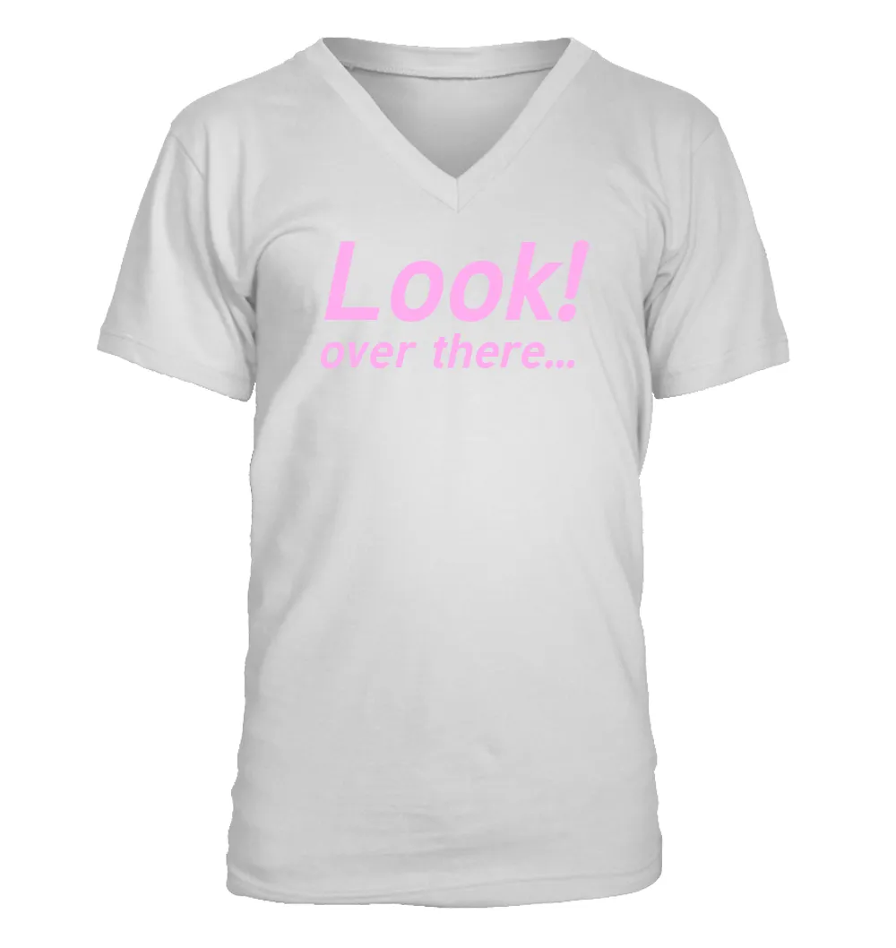 Look!
over there... Men's V-Neck T-Shirt