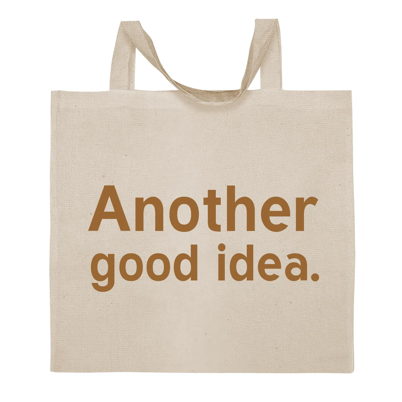 Another
good idea. Tote