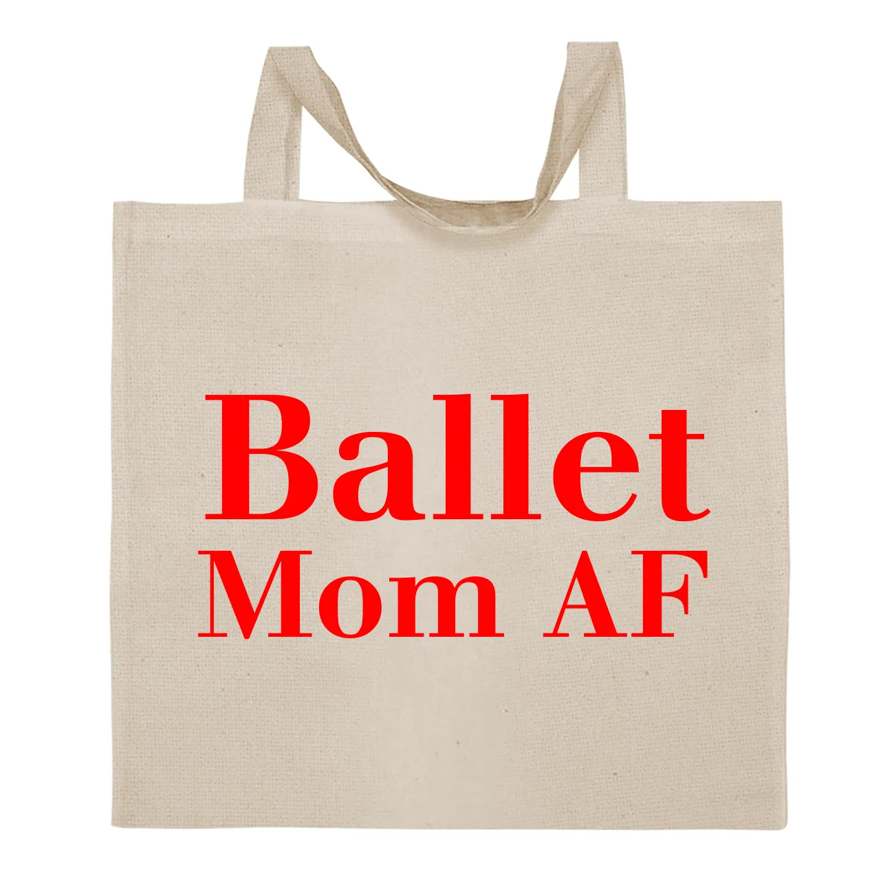 Ballet
Mom AF Tote