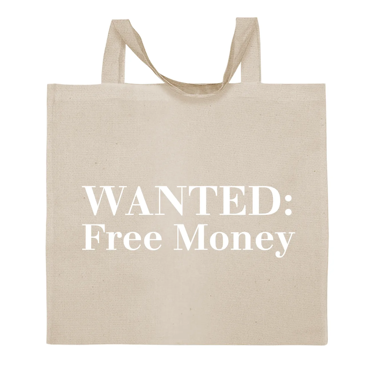 WANTED:
Free Money Tote