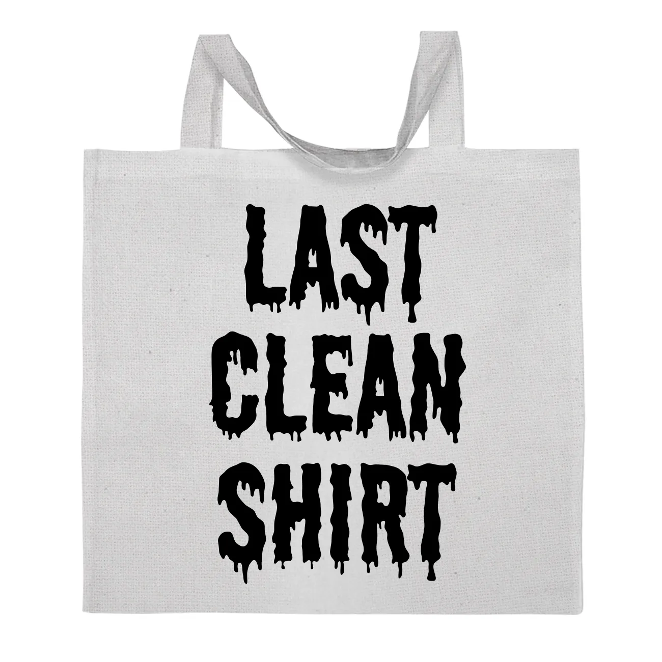 Last
Clean
Shirt Tote
