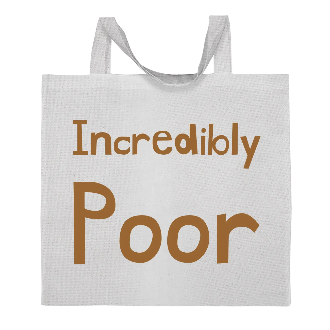 Incredibly
Poor Tote