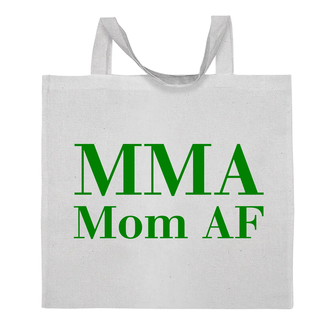 MMA
Mom AF Tote